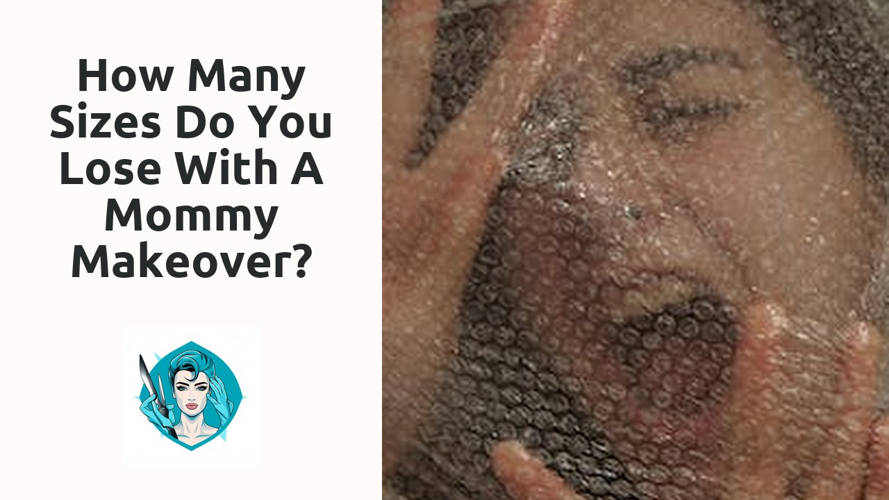 How many sizes do you lose with a mommy makeover?